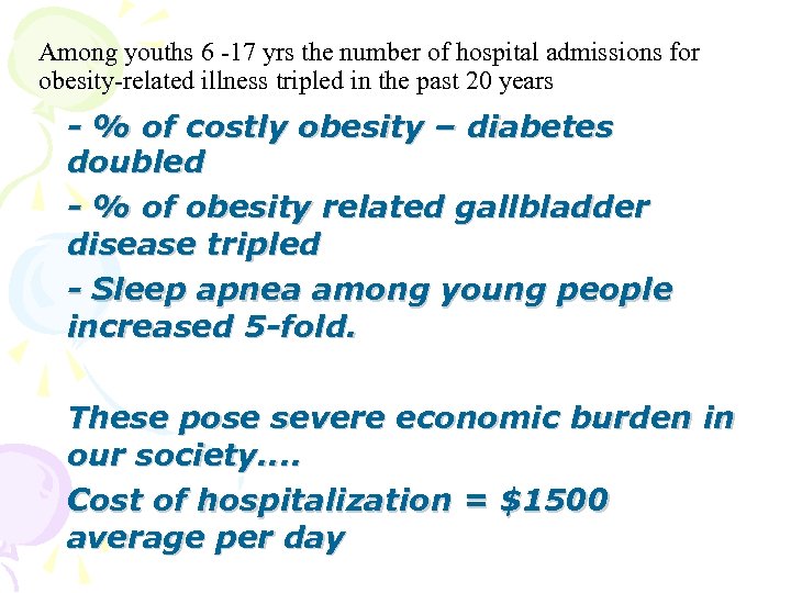 Among youths 6 -17 yrs the number of hospital admissions for obesity-related illness tripled