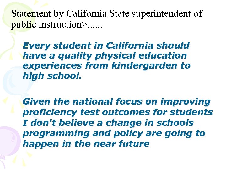 Statement by California State superintendent of public instruction>. . . Every student in California