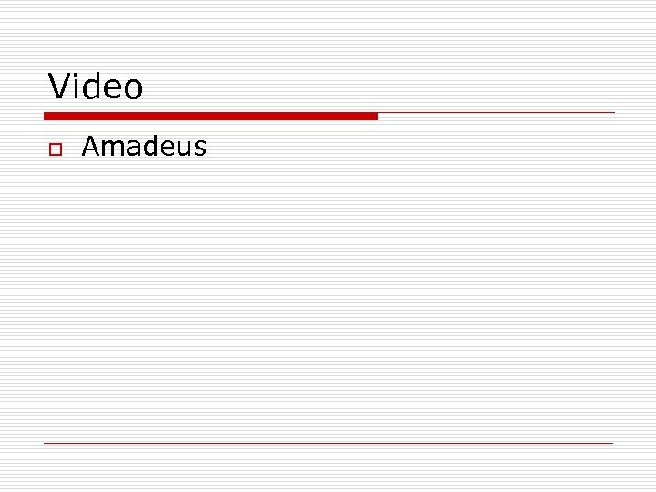 Video o Amadeus 