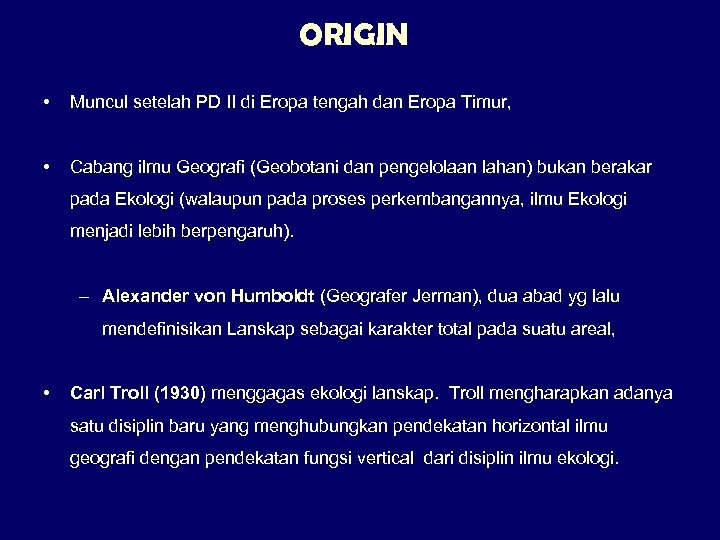 ORIGIN • Muncul setelah PD II di Eropa tengah dan Eropa Timur, • Cabang