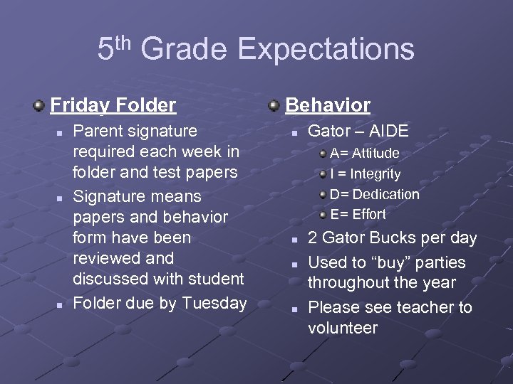5 th Grade Expectations Friday Folder n n n Parent signature required each week