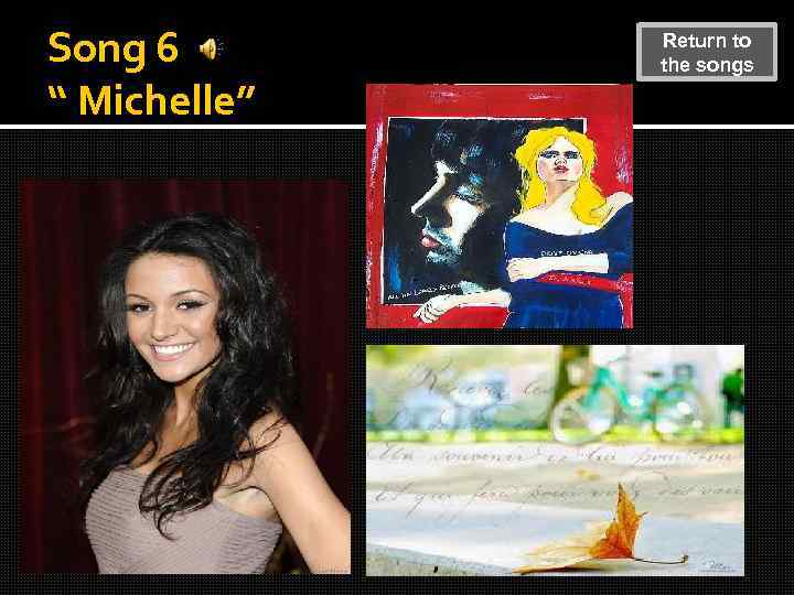 Song 6 “ Michelle” Return to the songs 