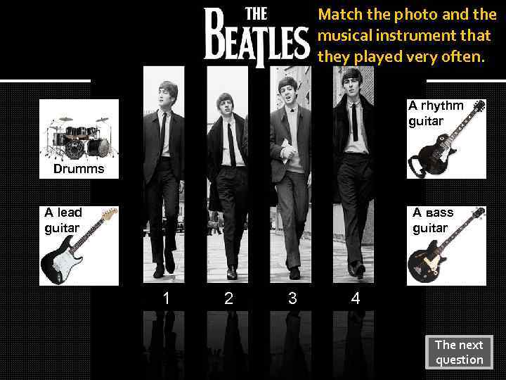 Match the photo and the musical instrument that they played very often. A rhythm