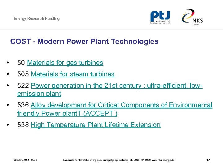 Energy Research Funding COST - Modern Power Plant Technologies • 50 Materials for gas