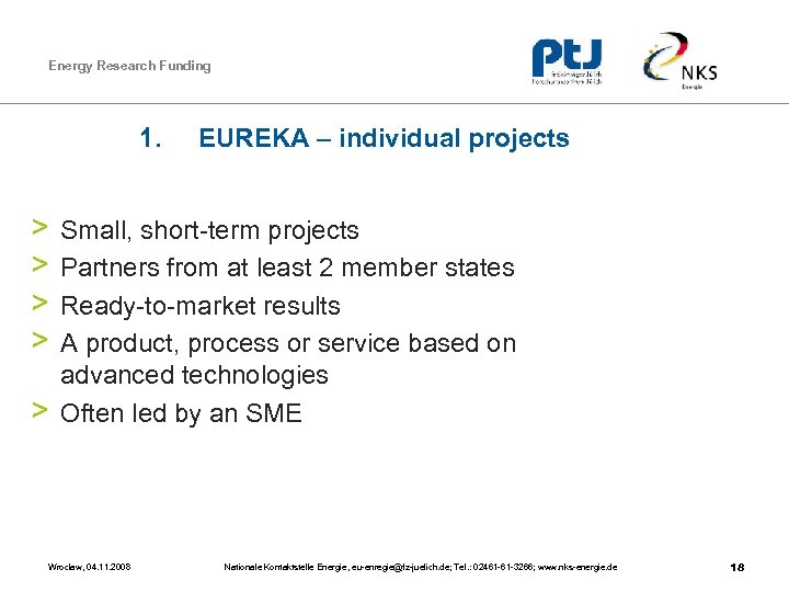 Energy Research Funding 1. EUREKA – individual projects > Small, short-term projects > Partners