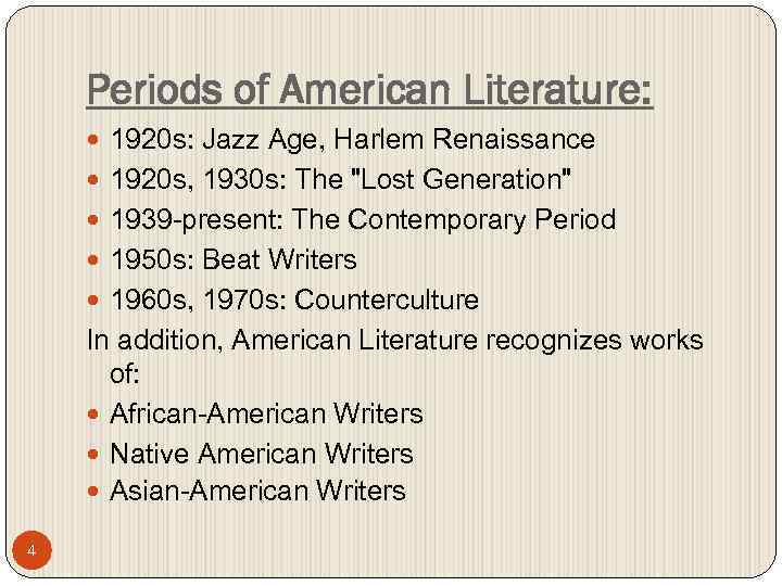 Periods of American Literature: 1920 s: Jazz Age, Harlem Renaissance 1920 s, 1930 s: