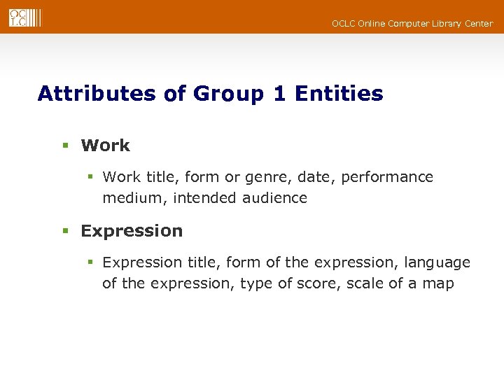 OCLC Online Computer Library Center Attributes of Group 1 Entities § Work title, form