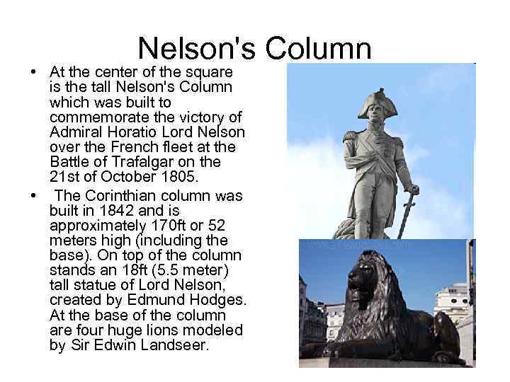 Nelson's Column • At the center of the square is the tall Nelson's Column