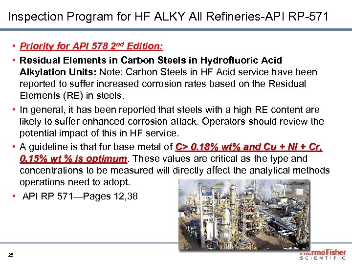 Inspection Program for HF ALKY All Refineries-API RP-571 • Priority for API 578 2