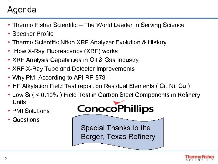 Agenda • • • Thermo Fisher Scientific – The World Leader in Serving Science