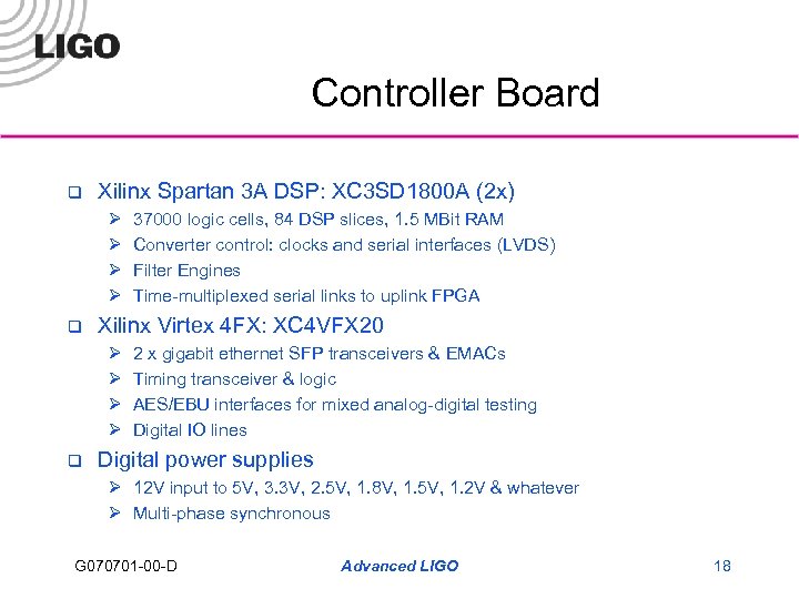 Controller Board q Xilinx Spartan 3 A DSP: XC 3 SD 1800 A (2