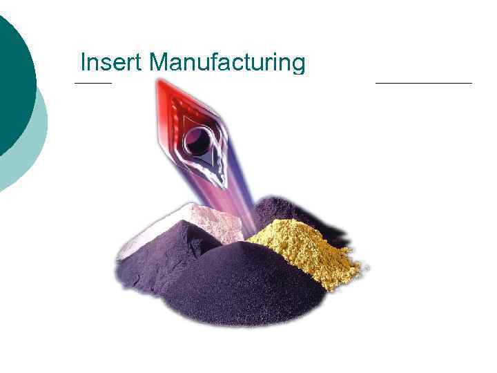 Insert Manufacturing 
