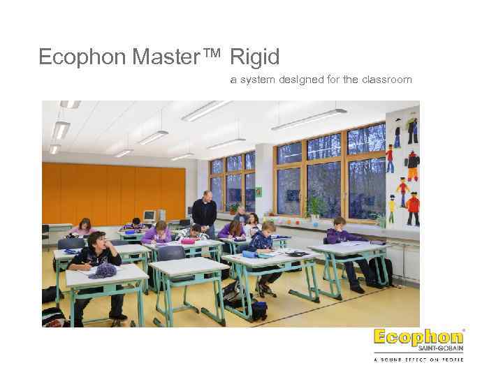 Ecophon Master™ Rigid a system designed for the classroom 