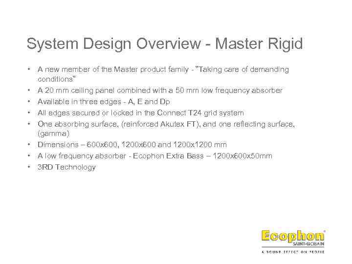 System Design Overview - Master Rigid • A new member of the Master product