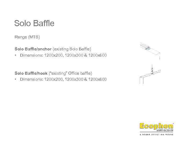 Solo Baffle Range (MTS) Solo Baffle/anchor (existing Solo Baffle) • Dimensions: 1200 x 200,