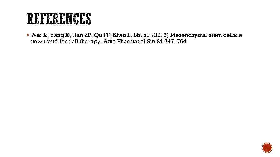 § Wei X, Yang X, Han ZP, Qu FF, Shao L, Shi YF (2013)