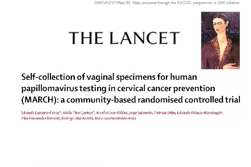 GSK/VAC/373/Nov'09. Slide prepared through the EXCCEL programme, a GSK initiative 