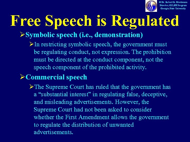 © Dr. Robert R. Friedmann Director, GILEE Program Georgia State University Free Speech is