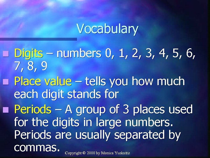 Vocabulary n n n Digits – numbers 0, 1, 2, 3, 4, 5, 6,