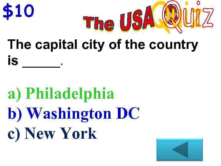 $10 The capital city of the country is _____. a) Philadelphia b) Washington DC