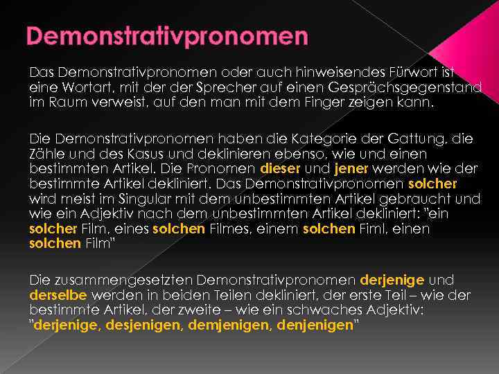 Demonstrativpronomen Das Demonstrativpronomen oder auch hinweisendes Fürwort ist eine Wortart, mit der Sprecher auf