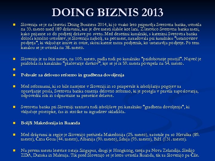DOING BIZNIS 2013 n Slovenija se je na lestvici Doing Business 2014, ki jo