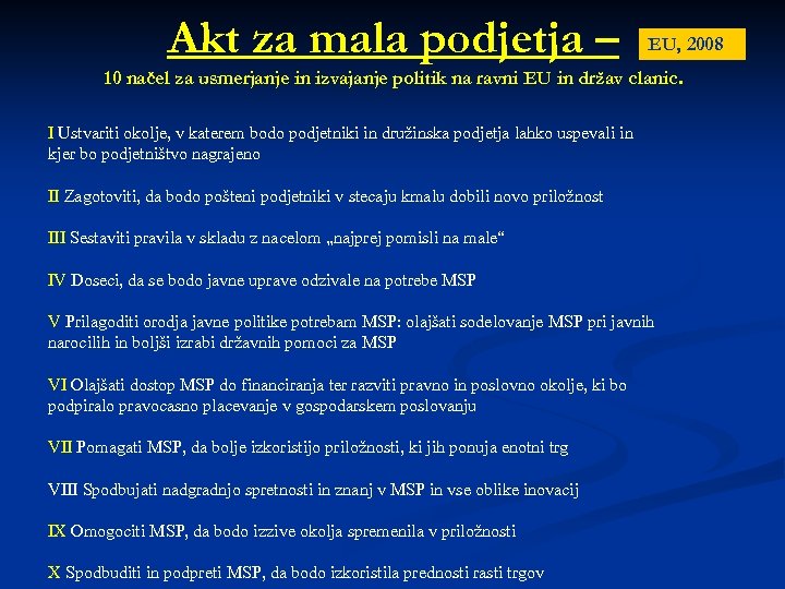 Akt za mala podjetja – EU, 2008 10 načel za usmerjanje in izvajanje politik