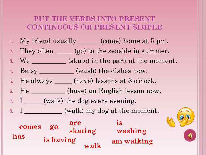 Put the verbs into present perfect ответы