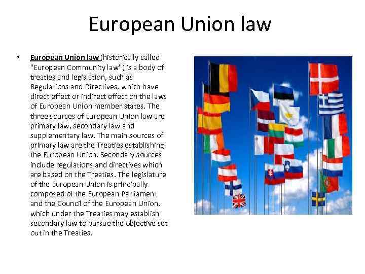 European Union law • European Union law (historically called 