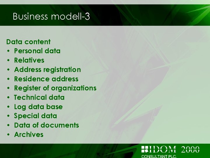 Business modell-3 Data content • Personal data • Relatives • Address registration • Residence