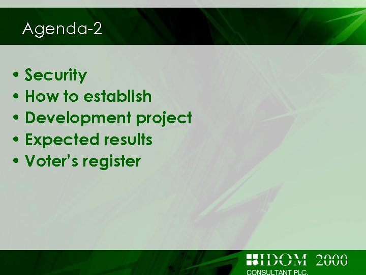 Agenda-2 • Security • How to establish • Development project • Expected results •