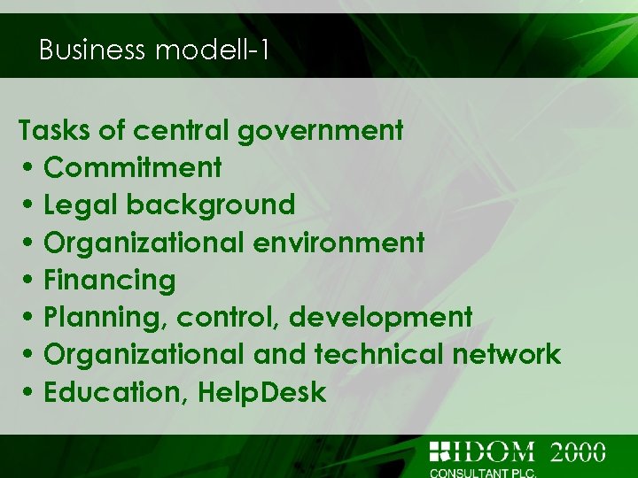 Business modell-1 Tasks of central government • Commitment • Legal background • Organizational environment