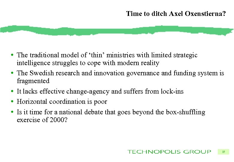 Time to ditch Axel Oxenstierna? • The traditional model of ‘thin’ ministries with limited