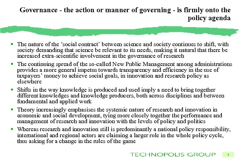 Governance - the action or manner of governing - is firmly onto the policy