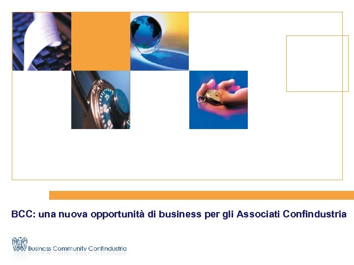“Business Community Confindustria” BCC: una nuova opportunità di business per gli Associati Confindustria 