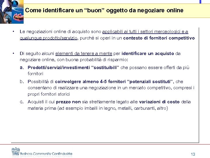 Come identificare un “buon” oggetto da negoziare online • Le negoziazioni online di acquisto