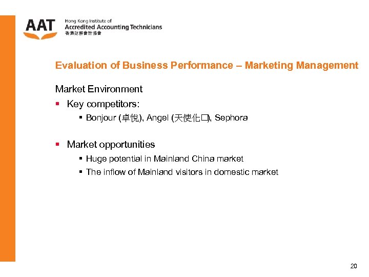 Evaluation of Business Performance – Marketing Management Market Environment § Key competitors: § Bonjour