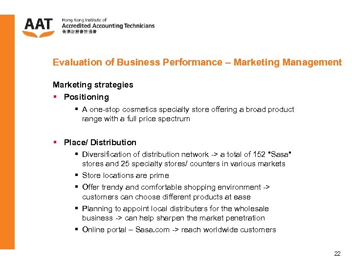 Evaluation of Business Performance – Marketing Management Marketing strategies § Positioning § A one-stop