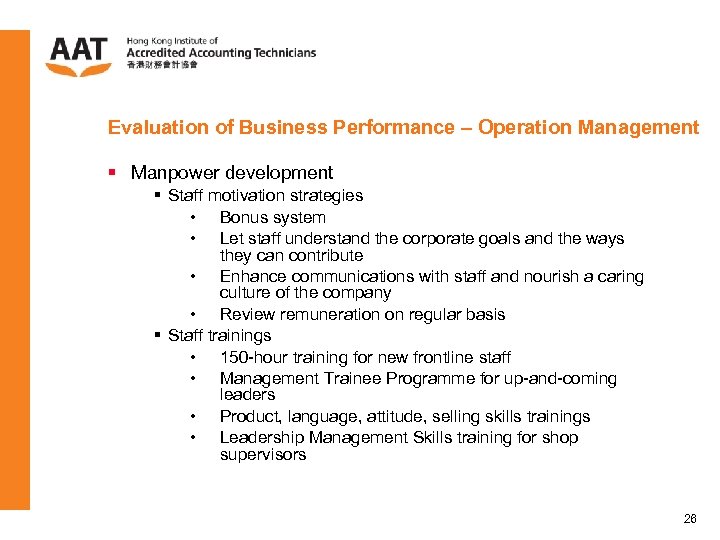 Evaluation of Business Performance – Operation Management § Manpower development § Staff motivation strategies