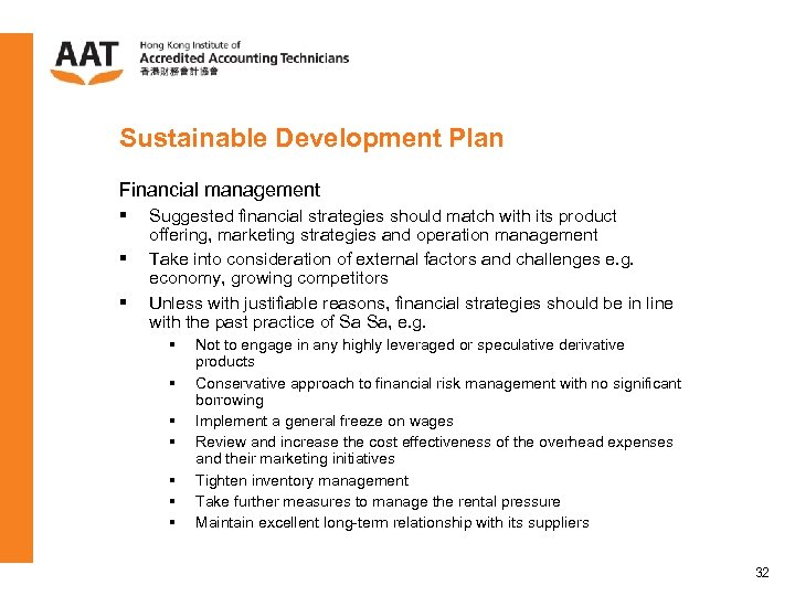 Sustainable Development Plan Financial management § § § Suggested financial strategies should match with