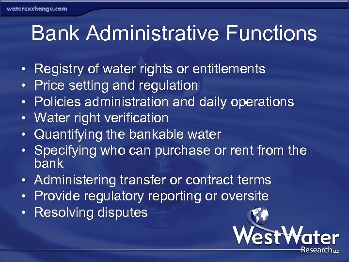 Bank Administrative Functions • • • Registry of water rights or entitlements Price setting