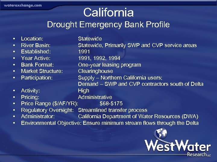 California Drought Emergency Bank Profile • • • • Location: River Basin: Established: Year