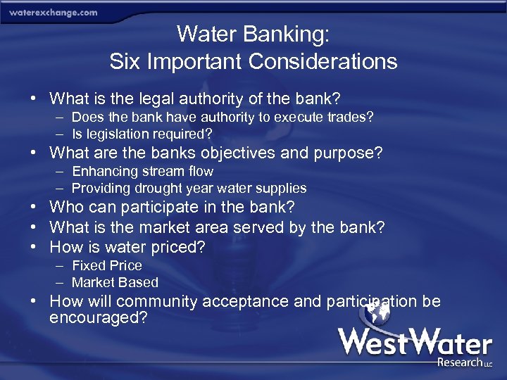 Water Banking: Six Important Considerations • What is the legal authority of the bank?