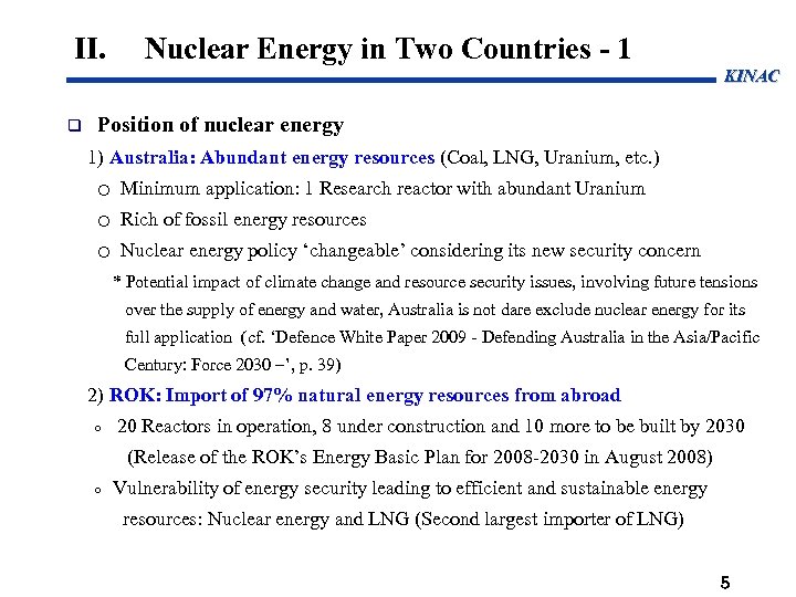 II. Nuclear Energy in Two Countries - 1 KINAC Position of nuclear energy 1)