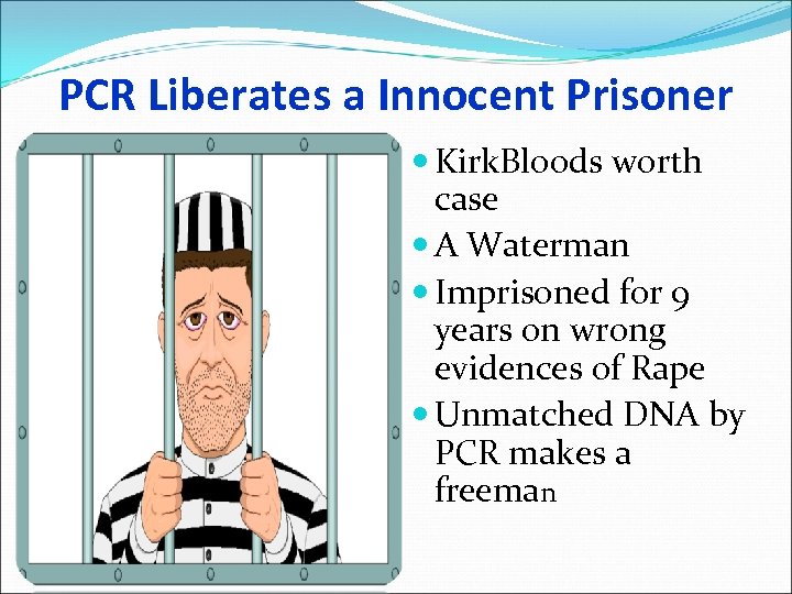 PCR Liberates a Innocent Prisoner Kirk. Bloods worth case A Waterman Imprisoned for 9