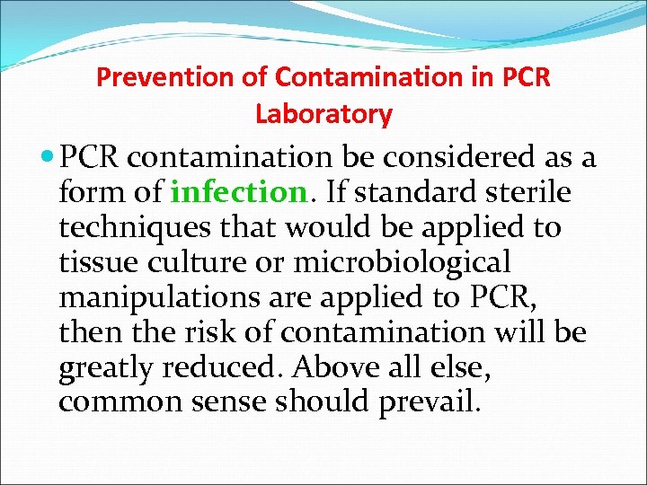 Prevention of Contamination in PCR Laboratory PCR contamination be considered as a form of