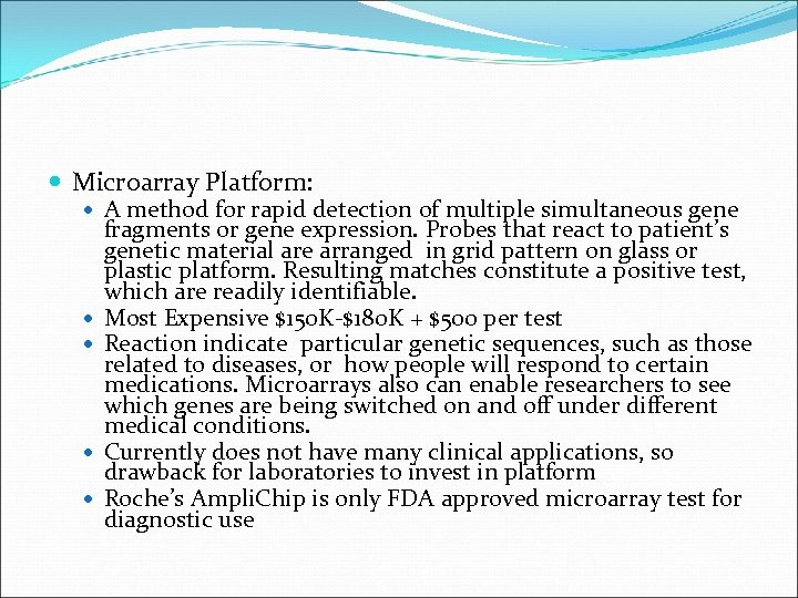  Microarray Platform: A method for rapid detection of multiple simultaneous gene fragments or