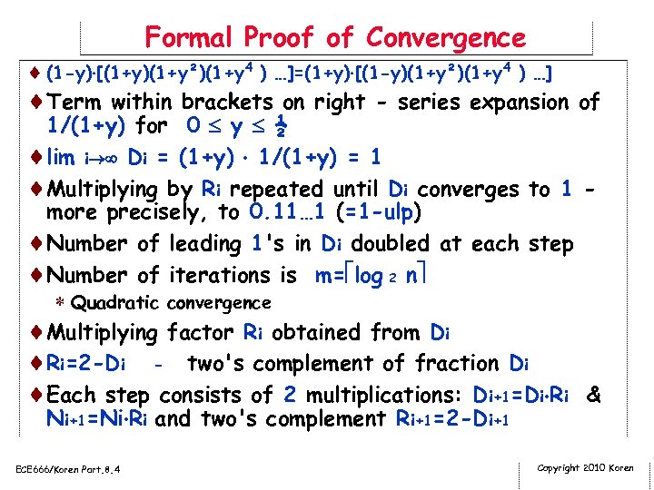 Formal Proof of Convergence ¨ (1 -y) [(1+y)(1+y²)(1+y 4 ) …]=(1+y) [(1 -y)(1+y²)(1+y 4