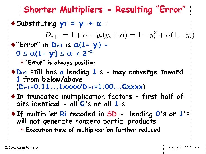 Shorter Multipliers - Resulting “Error” ¨Substituting y. T = yi + : ¨“Error” in