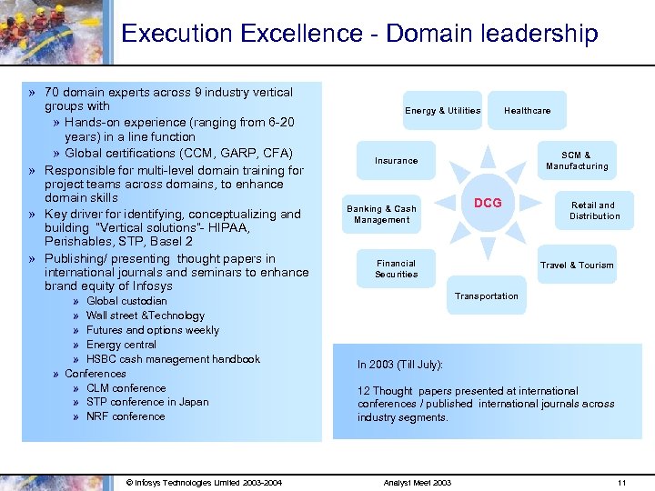 Execution Excellence - Domain leadership » 70 domain experts across 9 industry vertical groups